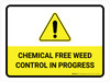 Chemical Free Weed Control In Progress with Hazard Icon Landscape - Wall Sign