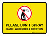 Please Do Not Spray - Watch Wind Speed and Direction with Icon Landscape - Wall Sign