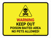 Warning - Keep Out Poison Baited Area No Pets Allowed with Hazard Icon Landscape - Wall Sign Warning - Keep Out Poison Baited Area No Pets Allowed with Hazard Icon Landscape - Wall Sign