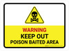 Warning - Keep Out - Poison Baited Area with Hazard Icon Landscape - Wall Sign Warning - Keep Out - Poison Baited Area with Hazard Icon Landscape - Wall Sign