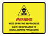 Warning - Weed Spraying In Progress with Hazard Icon Landscape - Wall Sign