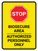 Stop: Biosecure Area - Authorized Personnel Only Portrait - Wall Sign