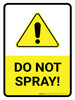 Do Not Spray with Hazard Icon Portrait - Wall Sign