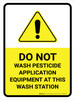 Do Not Wash Pesticide Equipment Application with Hazard Icon Portrait - Wall Sign
