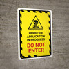 Herbicide Application In Progress - Do Not Enter Hazard Lines with Icon Portrait - Wall Sign