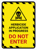 Herbicide Application In Progress - Do Not Enter Hazard Lines with Icon Portrait - Wall Sign