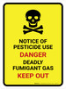 Notice Of Pesticide Use - Deadly Fumigant Gas with Icon Portrait - Wall Sign