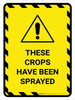 These Crops Have Been Sprayed Hazard Lines with Icon Portrait - Wall Sign