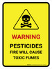 Warning - Pesticides Fire Will Cause Toxic Fumes with Hazard Icon Portrait - Wall Sign Warning - Pesticides Fire Will Cause Toxic Fumes with Hazard Icon Portrait - Wall Sign