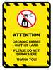 Attention: Organic Farms On This Land Hazard Lines with Icon Portrait - Wall Sign