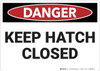 Danger: Keep Hatch Closed - Wall Sign