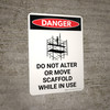 Danger: Do Not Alter Move Scaffold While in Use Portrait with Icon - Wall Sign