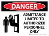 Danger: Admittiance Limited To Authorized Only Landscape with Icon - Wall Sign