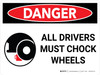 Danger: All Drivers Must Chock Wheels Landscape with Icon - Wall Sign Danger: All Drivers Must Chock Wheels Landscape with Icon - Wall Sign