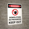 Danger: Demolition In Progress Keep Out Portrait with Icon - Wall Sign Danger: Demolition In Progress Keep Out Portrait with Icon - Wall Sign