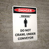 Danger: Do Not Crawl Under Conveyor Portrait with Icon - Wall Sign