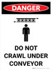 Danger: Do Not Crawl Under Conveyor Portrait with Icon - Wall Sign