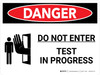 Danger: Do Not Enter Test in Progress Landscape with Icon - Wall Sign