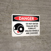 Danger: Do Not Enter Trailer with Forklift Unless Wheels are Chocked Landscape with Icon - Wall Sign
