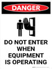Danger: Do Not Enter When Equipment is Operating Portrait with Icon - Wall Sign Danger: Do Not Enter When Equipment is Operating Portrait with Icon - Wall Sign