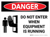 Danger: Do Not Enter When Equipment is Running Landscape with Icon - Wall Sign