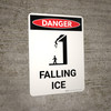 Danger: Falling Ice Warning Portrait with Icon - Wall Sign
