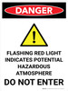 Danger: Flashing Red Light Indicates Hazardous Atmosphere Do Not Enter Portrait with Icon - Wall Sign Danger: Flashing Red Light Indicates Hazardous Atmosphere Do Not Enter Portrait with Icon - Wall Sign