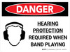 Danger: Hearing Protection Required When Band Playing Landscape with Icon - Wall Sign