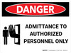 Danger: Admittance to Authorized Personel Only Landscape with Icon - Wall Sign