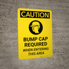 Caution: Bump Cap Required When Entering This Area Portrait With Icon - Wall Sign