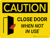 Caution: Close Door When Not in Use Landscape With Icon - Wall Sign