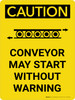 Caution: Conveyor May Start Without Warning Portrait With Icon - Wall Sign