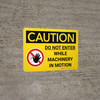 Caution: Do Not Enter While Machinery In Motion Landscape With Icon - Wall Sign