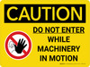 Caution: Do Not Enter While Machinery In Motion Landscape With Icon - Wall Sign