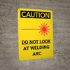 Caution: Do Not Look At Welding Arc Portrait With Icon - Wall Sign Caution: Do Not Look At Welding Arc Portrait With Icon - Wall Sign