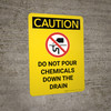 Caution: Do Not Pour Chemicals Down Drain Portrait With Icon - Wall Sign Caution: Do Not Pour Chemicals Down Drain Portrait With Icon - Wall Sign