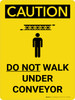 Caution: Do Not Walk Under Conveyor Portrait With Icon - Wall Sign Caution: Do Not Walk Under Conveyor Portrait With Icon - Wall Sign