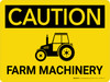 Caution: Farm Machinery with Icon Landscape - Wall Sign Caution: Farm Machinery with Icon Landscape - Wall Sign