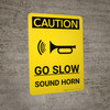 Caution: Go Slow Sound Horn Portrait With Icon - Wall Sign