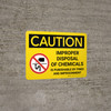 Caution: Improper Disposal of Chemicals Landscape With Icon - Wall Sign Caution: Improper Disposal of Chemicals Landscape With Icon - Wall Sign