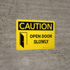 Caution: Open Door Slowly Landscape With Icon - Wall Sign Caution: Open Door Slowly Landscape With Icon - Wall Sign