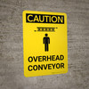 Caution: Overhead Conveyor Portrait With Icon - Wall Sign Caution: Overhead Conveyor Portrait With Icon - Wall Sign