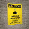 Caution: Overhead Crane Area Proceed with Caution Portrait With Icon - Wall Sign Caution: Overhead Crane Area Proceed with Caution Portrait With Icon - Wall Sign