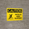 Caution: Patio Is Very Slippery Landscape With Icon - Wall Sign