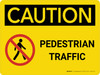 Caution: Pedestrian Traffic Landscape With Icon - Wall Sign