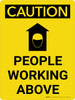 Caution: People Working Above Portrait With Icon - Wall Sign