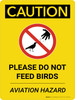 Caution: Please Do Not Feed Birds Aviation Hazard Portrait With Icon - Wall Sign