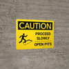 Caution: Proceed Slowly - Open Pits Landscape With Icon - Wall Sign