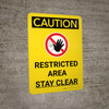 Caution: Restricted Area Stay Clear Portrait With Icon - Wall Sign Caution: Restricted Area Stay Clear Portrait With Icon - Wall Sign