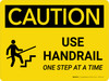 Caution: Use Handrail One Step At A Time Landscape With Icon - Wall Sign Caution: Use Handrail One Step At A Time Landscape With Icon - Wall Sign